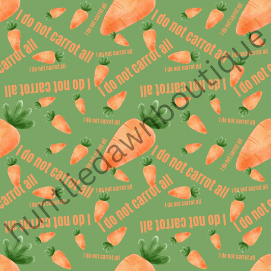 I do not carrot all